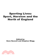 Sporting Lives: Sport, Heroism and the North of England