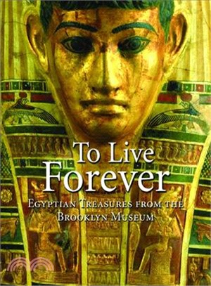 To Live Forever: Egyptian Treasure from the Brooklyn Museum