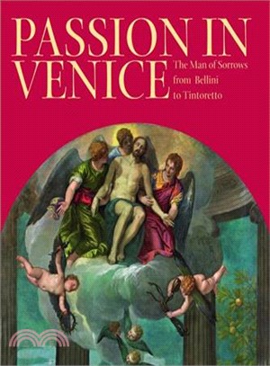 Passion in Venice ─ Crivelli to Tintoretto and Veronese, The Man of Sorrows in Venetian Art