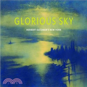 Glorious Sky ─ Herbert Katzman's New York