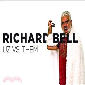 Richard Bell ― Uz Vs. Them
