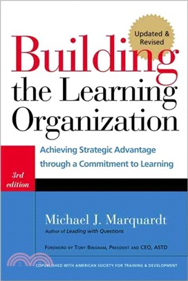 Building the Learning Organization ─ Achieving Strategic Advantage Through a Commitment to Learning