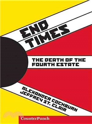 End Times: Death of the Fourth Estate