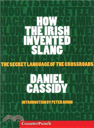 How the Irish Invented Slang: The Secret Language of the Crossroads