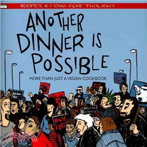 Another Dinner Is Possible!: More Than Just A Vegan Cookbook