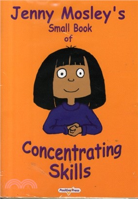 Jenny Mosley's Small Book of Concentrating Skills/Looking Skills; Thinking Skills and Speaking Skills