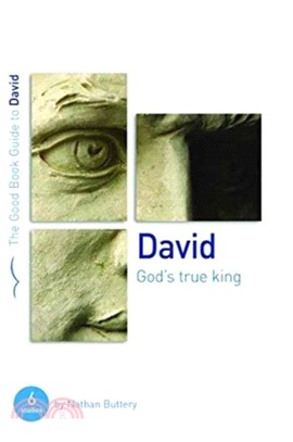 David: God's True King：Six studies for individuals or groups