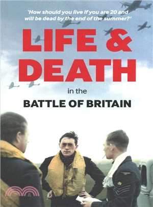 Life and Death in the Battle of Britain