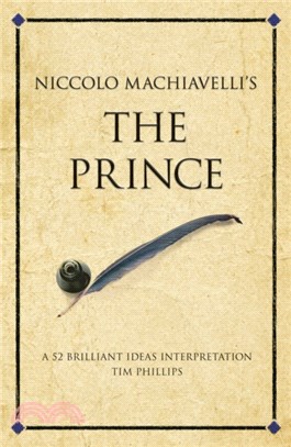 Niccolo Machiavelli's The Prince：A 52 brilliant ideas interpretation