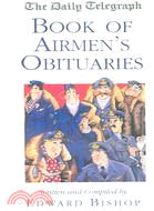 The Daily Telegraph Book of Airmen's Obituaries