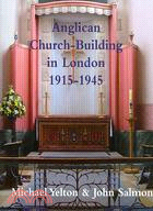 Anglican Church-Building in London 1915-1945