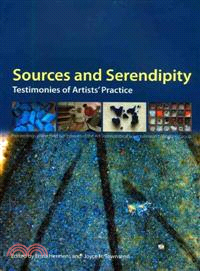 Sources and Serendipity — Testimonies of Artists' Practice : Proceedings of the Third Symposium of the Art Technological Source Research Working Group