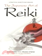The Japanese Art Of Reiki ─ A Practical Guide To Self-healing