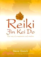 Reiki Jin Kei Do ─ The Way of Compassion and Wisdom