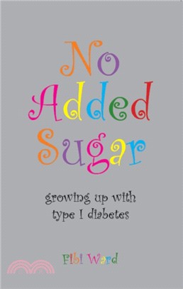 No Added Sugar：Growing Up with Type 1 Diabetes