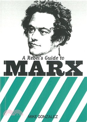 A Rebel's Guide To Marx