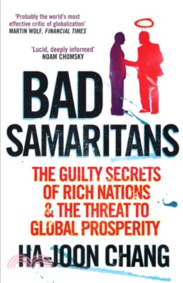 Bad Samaritans：The Guilty Secrets of Rich Nations and the Threat to Global Prosperity
