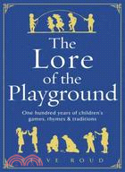 The Lore of the Playground: One Hundred Years of Children\