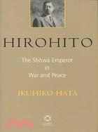 Hirohito: The Showa Emperor in War and Peace