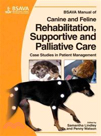 Bsava Manual Of Canine And Feline Rehabilitative, Palliative And Supportive Care