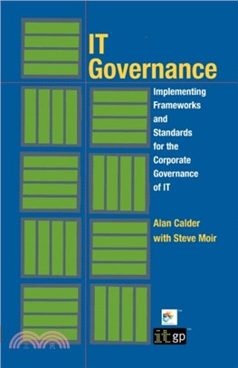 IT Governance: Implementing Frameworks and Standards for the Corporate Governance of IT