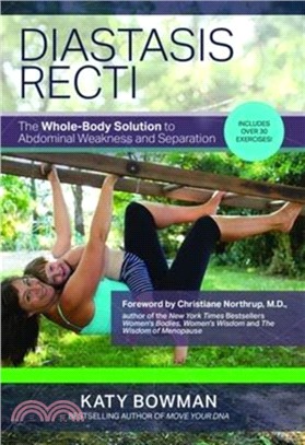 Diastasis Recti：The Whole-Body Solution to Abdominal Weakness and Separation