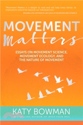 Movement Matters：Essays on Movement Science, Movement Ecology, and the Nature of Movement