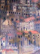 On Holy Ground ─ Liturgy, Architecture, and Urbanism in the Cathedral and the Streets of Medieval Florence