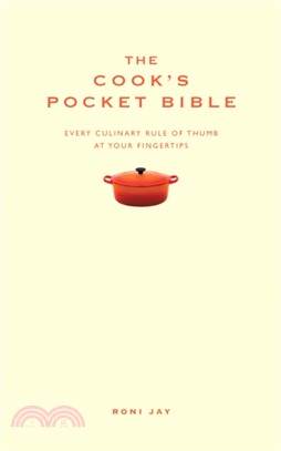 The Cook's Pocket Bible：Every culinary rule of thumb at your fingertips