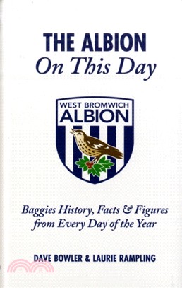 The Albion on This Day：Baggies History, Facts and Figures from Every Day of the Year