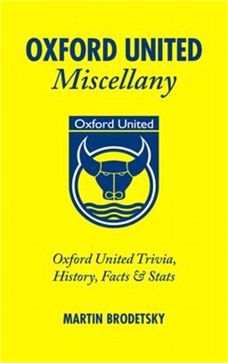 Oxford United Miscellany ― Oxford Trivia, History, Facts & Stats