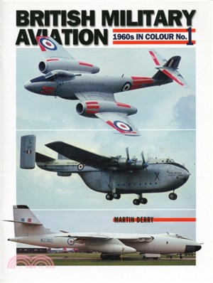 British Military Aviation：1960s in Colour