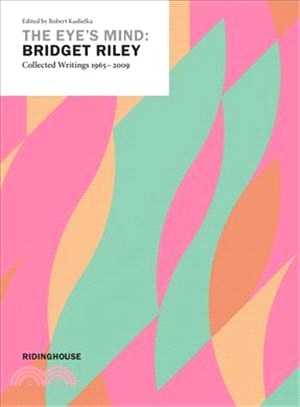 The Eye's Mind: Collected Writings 1965-2009