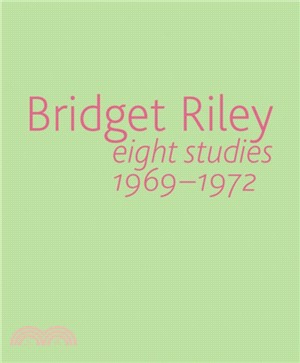 Bridget Riley：Eight Studies 1969-1972