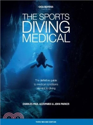 The Sports Diving Medical：The definitive guide to medical conditions relevant to diving