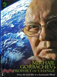 Mikhail Gorbachev : Prophet of Change