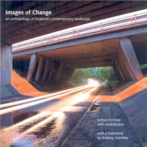 Images of Change ─ An Archaeology of England's Contemporary Landscape