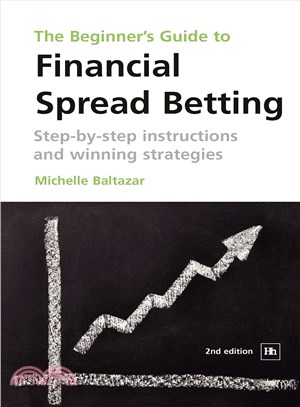 The Beginner's Guide to Financial Spread Betting: Step-by-Step Instructions and Winning Strategies