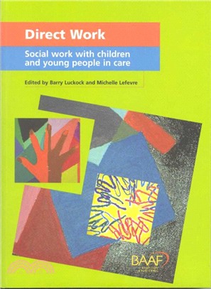 Direct Work：Social Work with Children and Young People in Care
