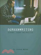 Screenwriting ─ History, Theory, and Practice