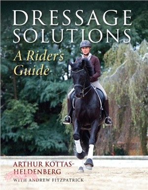 Dressage Solutions：A Rider's Guide