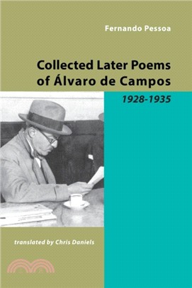 Collected Later Poems of Alvaro De Campos：1928-1935