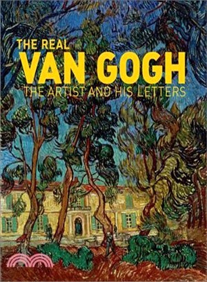 The Real Van Gogh ─ The Artist and His Letters