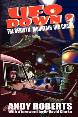 UFO Down：The Berwyn Mountain UFO Crash