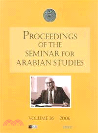 Proceedings of the Seminar for Arabian Studies, 2006 ― Papers from the Thirty-ninth Meeting of the Seminar for Arabian Studies Held in London, 21 - 23 July 2005