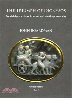 The Triumph of Dionysos ― Convivial Processions, from Antiquity to the Present Day