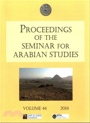 Proceedings of the Seminar for Arabian Studies 2014 ― Papers from the Forty-seventh Meeting, London, 26?8 July 2013