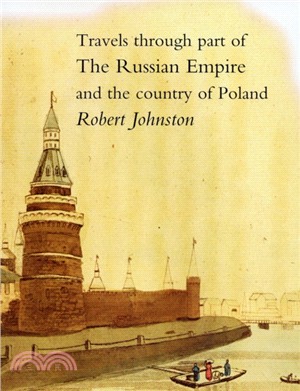 Travels Through Part of the Russian Empire and the Country of Poland; Along the Southern Shores of the Baltic