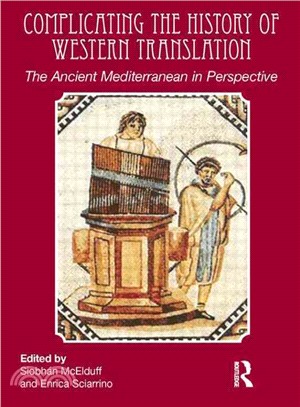 Complicating the History of Western Translation: The Ancient Mediterranean in Perspective