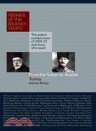 From the Sultan to Ataturk: Turkey: The Peace Conferences of 1919-23 and Their Aftermath